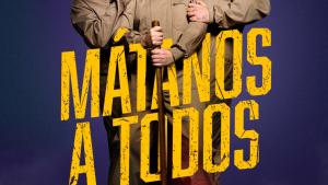 MÁTANOS A TODOS