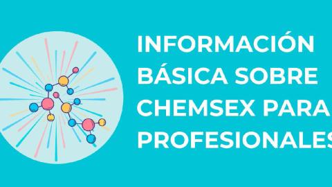 Portada folleto información básica sobre chemsex para profesionales representación de molécula de sustancia psicoactiva sobre fondo azul y leyenda información básica sobre chemsex para profesionales