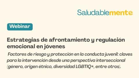Estrategias de afrontamiento y regulación emocional en jóvenes Texto con el título del webinar y pequeña explicación