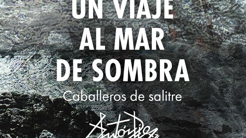 Video de la exposición "Un viaje al Mar de Sombra. Caballeros de Salitre"