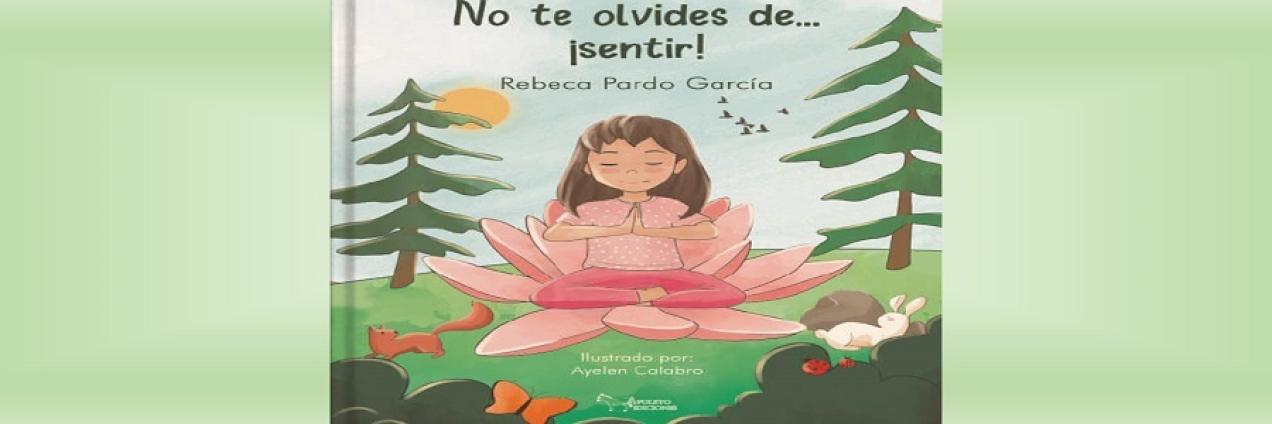 no te olvides de sentir