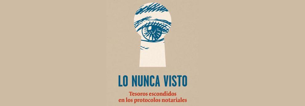 Gráfica de la exposición Lo nunca visto