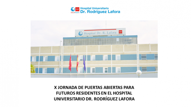 X JORNADA DE PUERTAS ABIERTAS PARA FUTUROS RESIDENTES EN EL HOSPITAL UNIVERSITARIO  DR. RODRÍGUEZ LAFORA