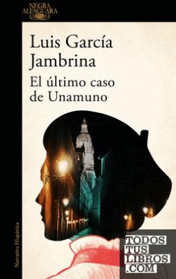 Portada del libro El último caso de Unamuno 