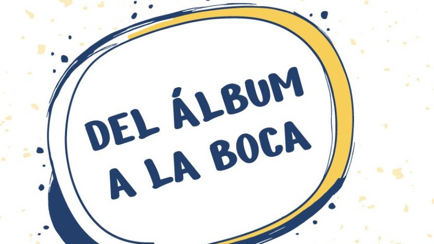 Del álbum a la boca