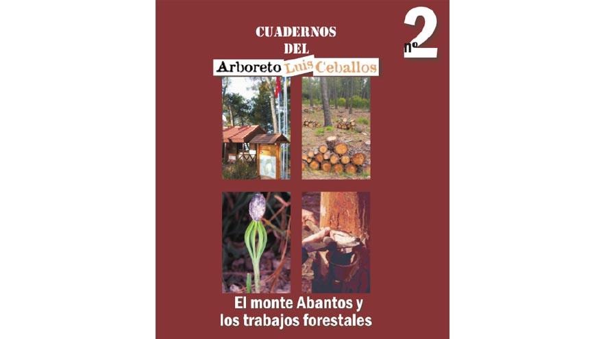 Cuadernos del Arboreto Luis Ceballos nº 2. El monte Abantos y los trabajos forestales