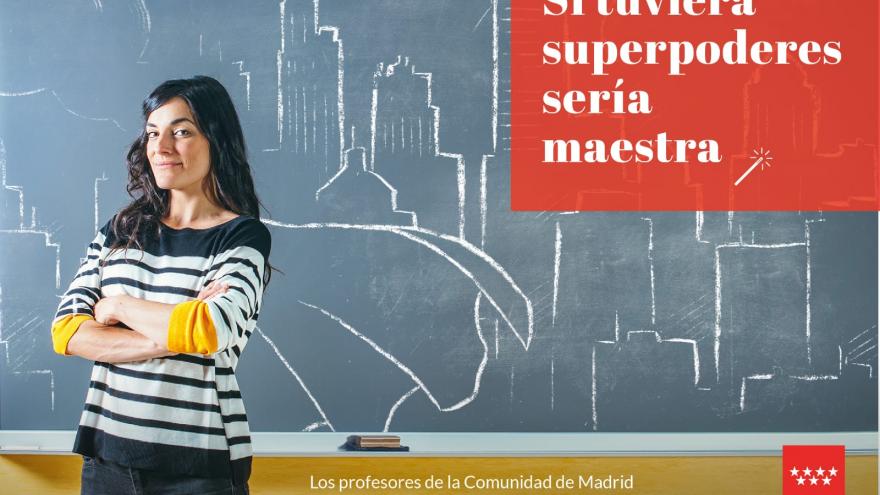 Campaña  ‘Si tuviera superpoderes sería maestro’