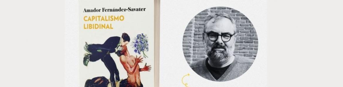 Portada del libro Capitalismo libidinal, Amador Fdez-Savater
