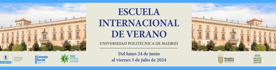 Escuela Internacional de Verano 2024 - UPM Cartel Escuela Internacional de Verano 2024 - UPM