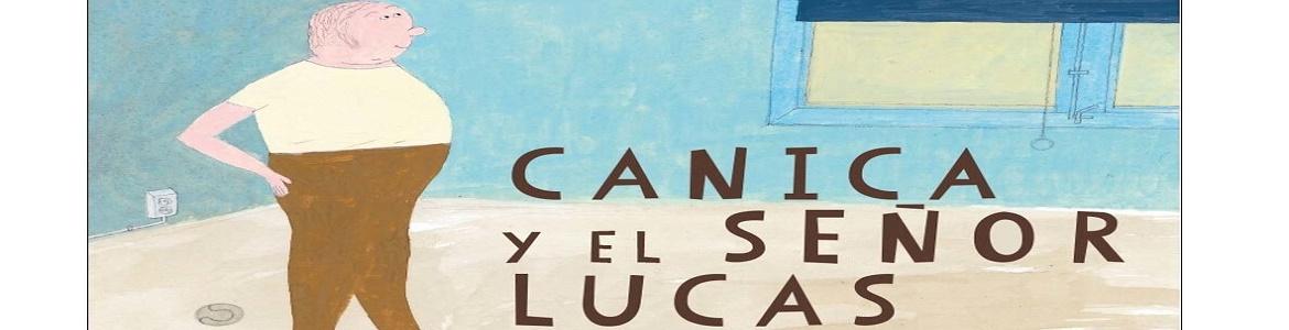 Canica y el señor Lucas