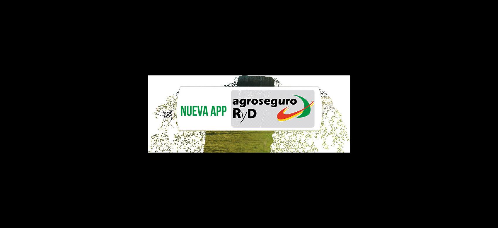 Texto""Nueva app AGROSEGURO RyD"