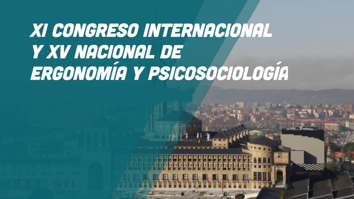 Ergonomía y Psicología El Instituto Regional de Seguridad y Salud en el Trabajo (IRSST) participa en el XI Congreso Internacional y XV Nacional de E Cartel del Congreso Internacional de Ergonomía y Psicosociología