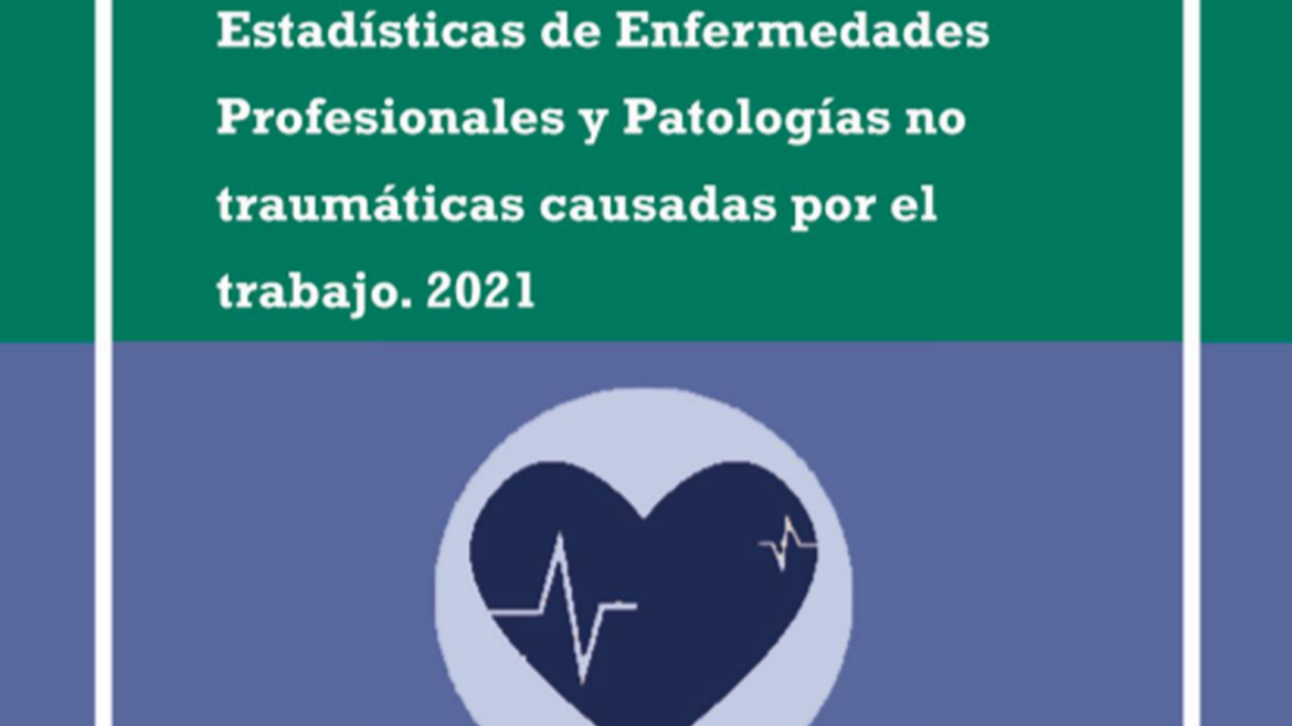 Estadísticas enfermedades profesionales y patologías no traumáticas en el trabajo 2021 Portada Estadísticas enfermedades profesionales y patologías no traumáticas en el trabajo