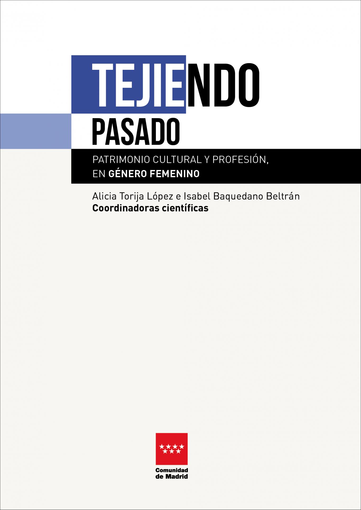 Portada del libro Tejiendo Pasado Patrimonio Cultural y Profesional en género femenino